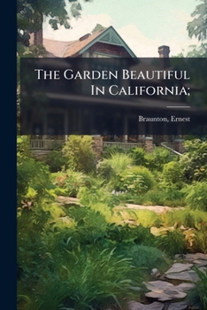 Paperback The Garden Beautiful In California; Book