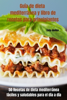 Paperback Gu?a de dieta mediterr?nea y libro de recetas para principiantes [Spanish] Book