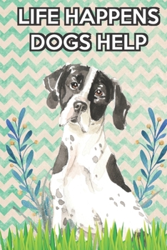 Life Happens Dogs Help 2020 Weekly Planner with Bible Verses: English Pointer 2020 Weekly Calendar with Room for Notes and Scriptures. Perfect Gift for Pet and Dog Owners.