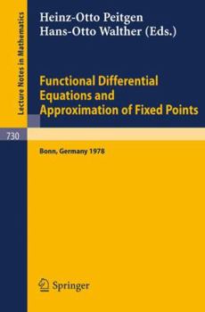 Paperback Functional Differential Equations and Approximation of Fixed Points: Proceedings, Bonn, July 1978 Book