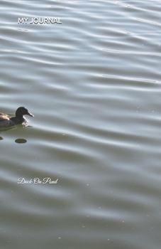 Paperback My Journal Duck On Pond Cover Book