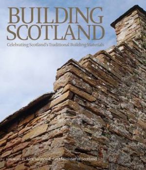 Hardcover Building Scotland: The Traditional Building Materials of Scotland Book