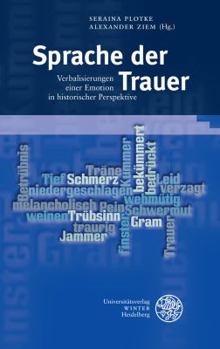 Hardcover Sprache Der Trauer: Verbalisierungen Einer Emotion in Historischer Perspektive [German] Book
