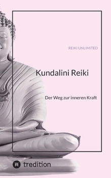 Paperback Kundalini Reiki: Der Weg zur inneren Kraft [German] Book