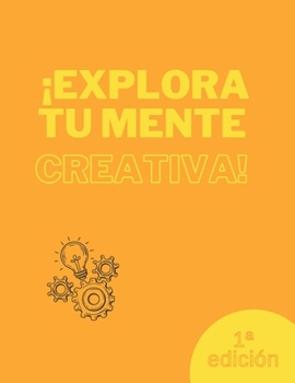 Paperback ¡Explora tu mente creativa! (Spanish Edition) [Spanish] Book