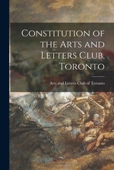 Paperback Constitution of the Arts and Letters Club, Toronto [microform] Book