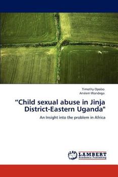 Paperback "Child Sexual Abuse in Jinja District-Eastern Uganda" Book