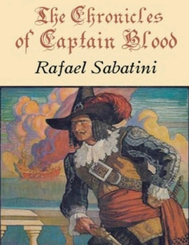 Paperback The Chronicles of Captain Blood (Annotated) Book