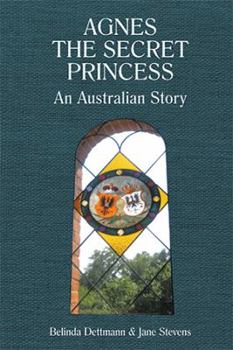 Hardcover Agnes the Secret Princess: An Australian Story Book