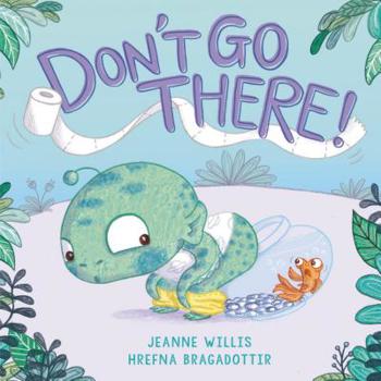 Hardcover Don't Go There! Book