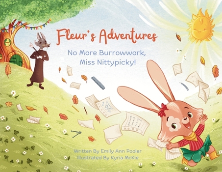 Paperback Fleur's Adventures: No More Burrowwork, Miss Nittypicky! [Large Print] Book