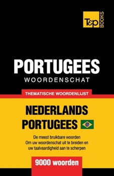 Paperback Thematische woordenschat Nederlands-Braziliaans Portugees - 9000 woorden [Dutch] Book