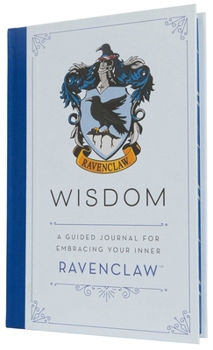 Hardcover Harry Potter: Wisdom: A Guided Journal for Embracing Your Inner Ravenclaw Book