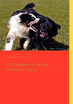 Paperback Ich fl?stere nicht mit meinem Hund [German] Book