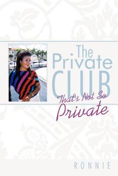 Paperback The Private Club: That's Not So Private Book
