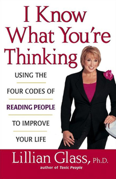 Paperback I Know What You're Thinking: Using the Four Codes of Reading People to Improve Your Life Book