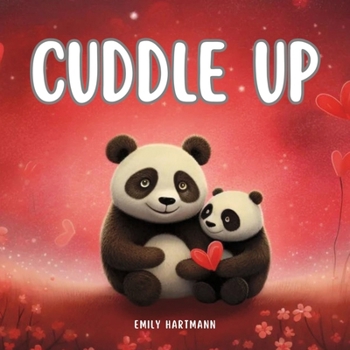 Paperback Cuddle Up: Children's Book about Emotions and Feelings, Valentine's Day Book