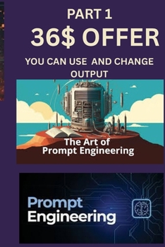 Paperback Prompt Engineering: Master Powerful Prompts for Writing, Coding, SEO, Learning & More The Ultimate Guide to Effective Prompts for AI Book