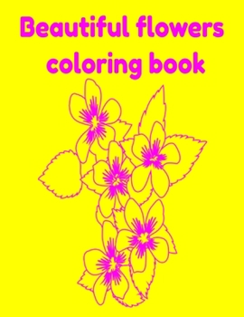 Paperback Beautiful flowers coloring book