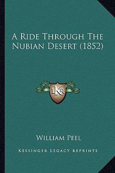 Paperback A Ride Through The Nubian Desert (1852) Book