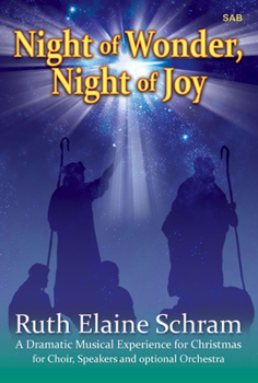 Night of Wonder, Night of Joy: A Dramatic Musical Experience for Christmas