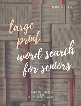 large print word search for seniors: word search 200 puzzles, adult word search puzzles, big letter word search puzzles, extra large print word ... word search, easy large print word search