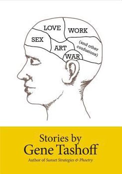 Paperback Sex, Love, Art, War Work: (and other confusions) Book