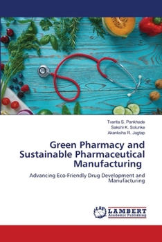 Green Pharmacy and Sustainable Pharmaceutical Manufacturing