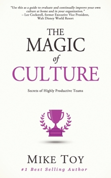 Paperback The Magic of Culture: Secrets of Highly Productive Teams Book