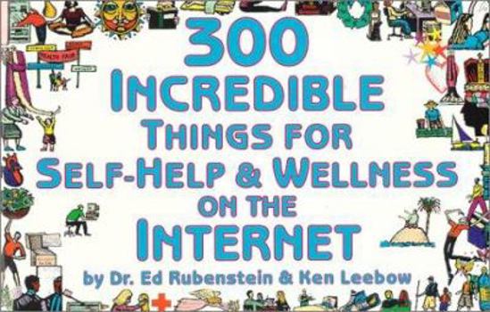 Paperback 300 Incredible Things for Self-Help & Wellness on the Internet Book
