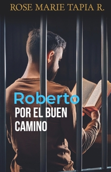 Paperback Roberto por el buen camino [Spanish] Book