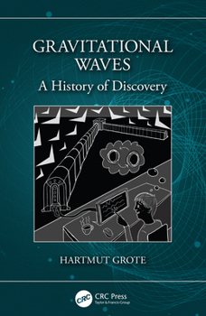 Hardcover Gravitational Waves: A History of Discovery Book