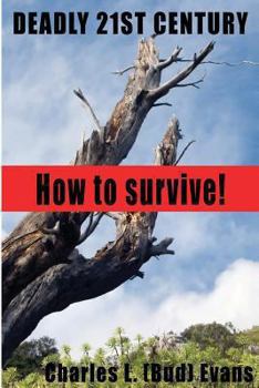 Paperback Deadly 21st Century: How To Survive Book