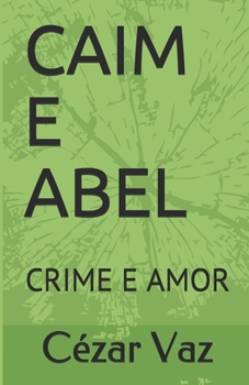 Paperback Caim E Abel: Crime E Amor [Portuguese] Book