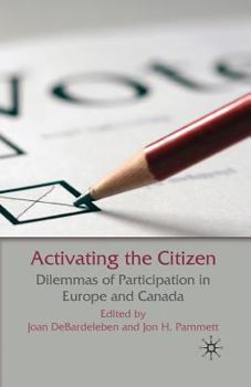 Paperback Activating the Citizen: Dilemmas of Participation in Europe and Canada Book