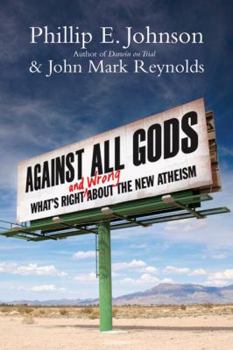 Paperback Against All Gods: What's Right and Wrong about the New Atheism Book