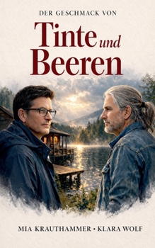 Der Geschmack von Tinte und Beeren (Zuhause Am Wasser - Ein M/M Liebesroman) (German Edition)