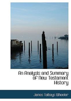 Paperback An Analysis and Summary of New Testament History [Large Print] Book