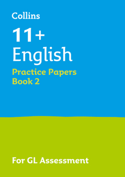 Paperback Collins 11+ Success - 11+ English Practice Papers Book 2: For the 2020 Gl Assessment Tests Book