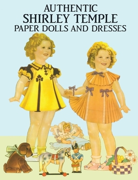Authentic Shirley Temple Paper Dolls and Dresses