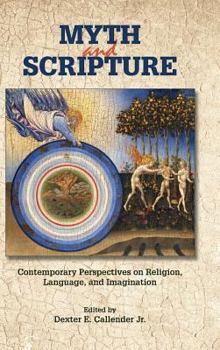 Hardcover Myth and Scripture: Contemporary Perspectives on Religion, Language, and Imagination Book