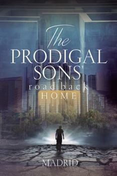 Paperback The Prodigal Sons' Road Back Home Book