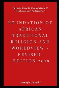 Paperback Foundations of African Traditional Religion and Worldview: Revised Edition 2019 Book