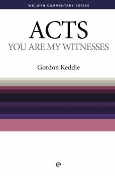 You Are My Witness - Acts - Book #44 of the Welwyn Commentary