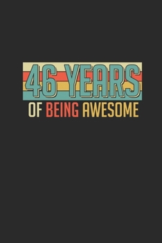 46 Years Of Being Awesome: Graph Paper Notebook – Awesome Birthday Gift Idea