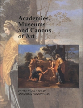 Hardcover Academies, Museums and Canons of Art Book