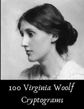 Paperback 100 Virginia Woolf Cryptograms: Fun Word Puzzles with Virginia Woolf Quotes Book