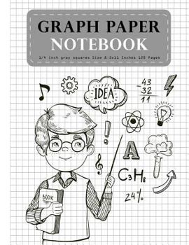 Graph Paper Notebook 1/4 inch gray squares Size 8.5x11 Inches 120 Pages: Composition Notebook Blank Quad Ruled Student Teacher School Home Office Supplies
