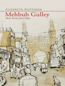 Paperback Mehbub Gulley: Short Stories from India Book