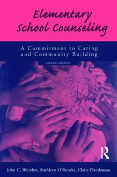 Paperback Elementary School Counseling: A Commitment to Caring and Community Building Book